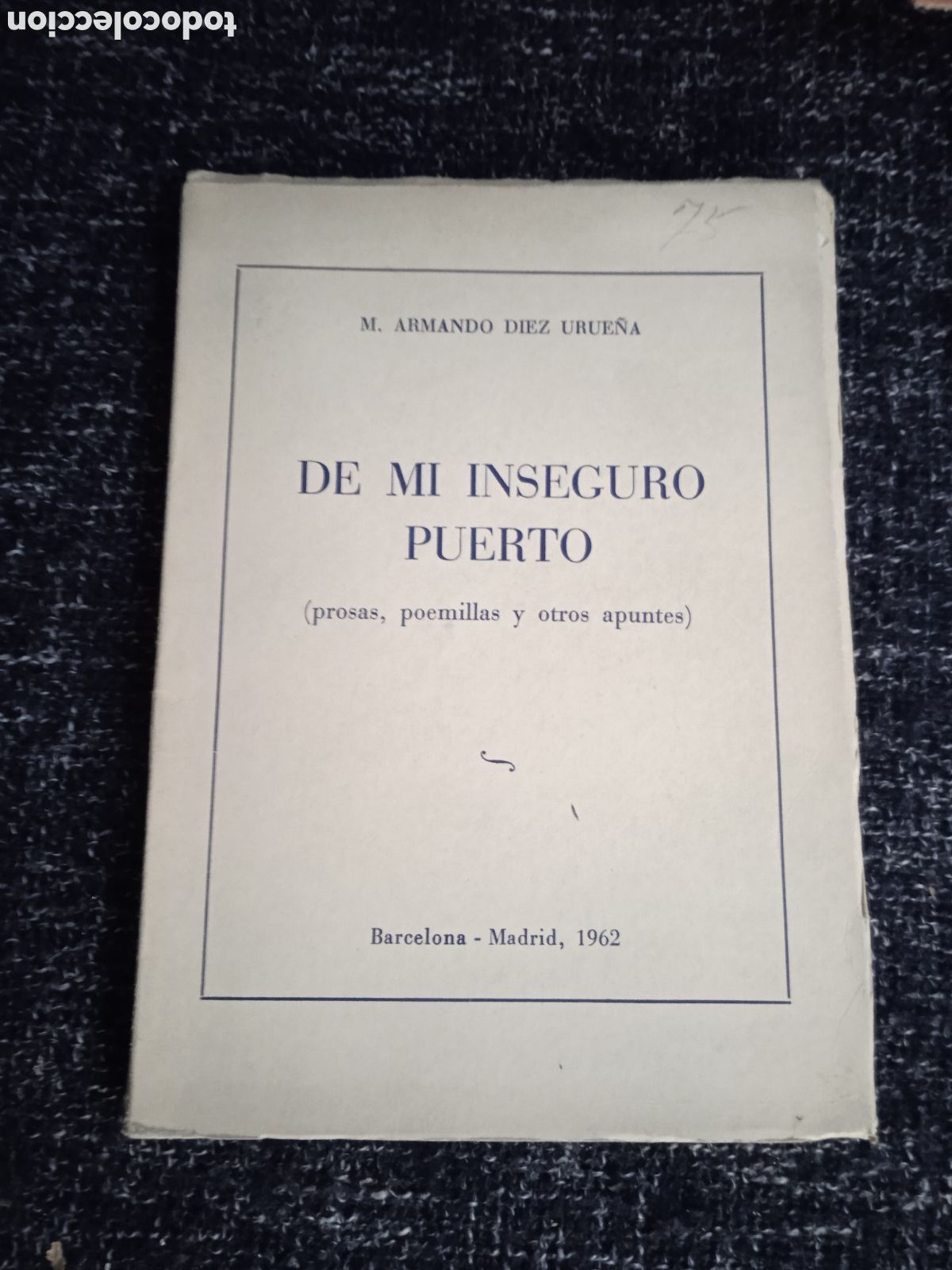 Gebrauchte B&uuml;cher: DE MI INSEGURO PUERTO. (PROSAS, POEMILLAS Y OTROS APUNTES.) / M. ARMANDO DIEZ URUE&Ntilde;A