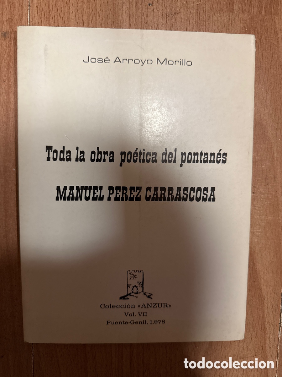 Libri di seconda mano: Toda la obra po&eacute;tica del pontan&eacute;s Manuel P&eacute;rez Carrascosa