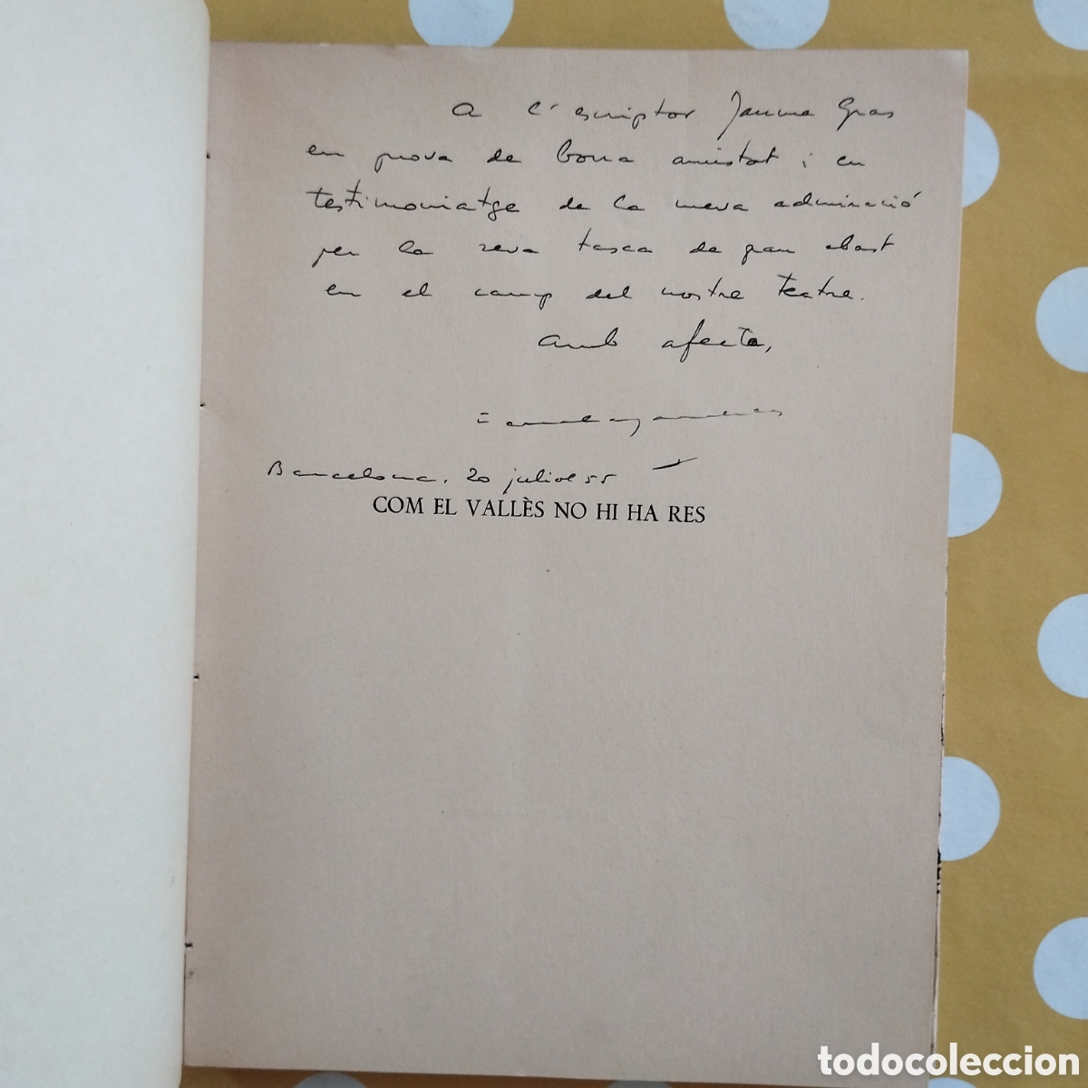 Libros de segunda mano: FERRAN CANYAMERES COM EL VALL&Egrave;S NO HI HA RES DEDICAT&Ograve;RIA AUTOGRAFA A JAUME GRAS AYM&Agrave;