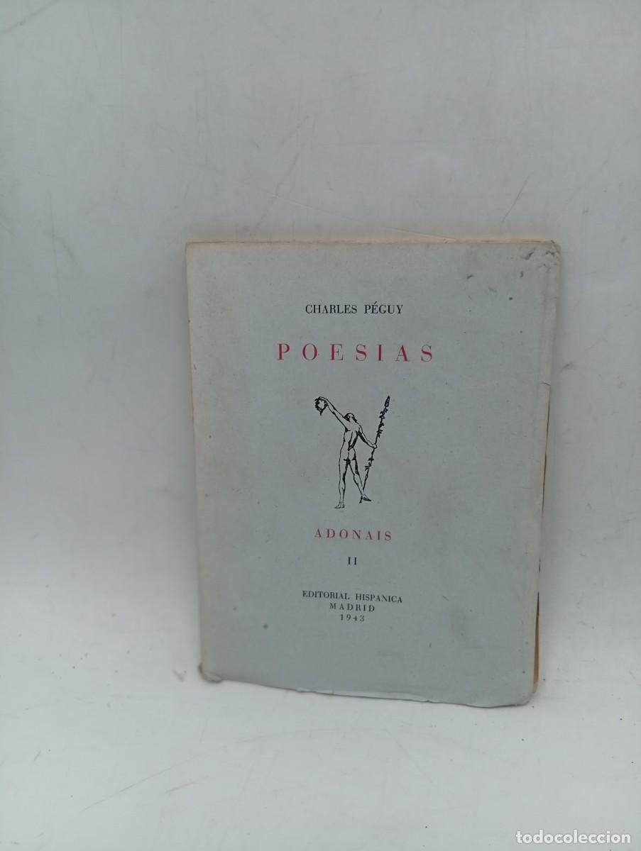 Libros de segunda mano: POESIAS. CHARLES PEGUY. ADONAIS II. EDITORIAL HISPANICA. 1943. PAGS : 55.