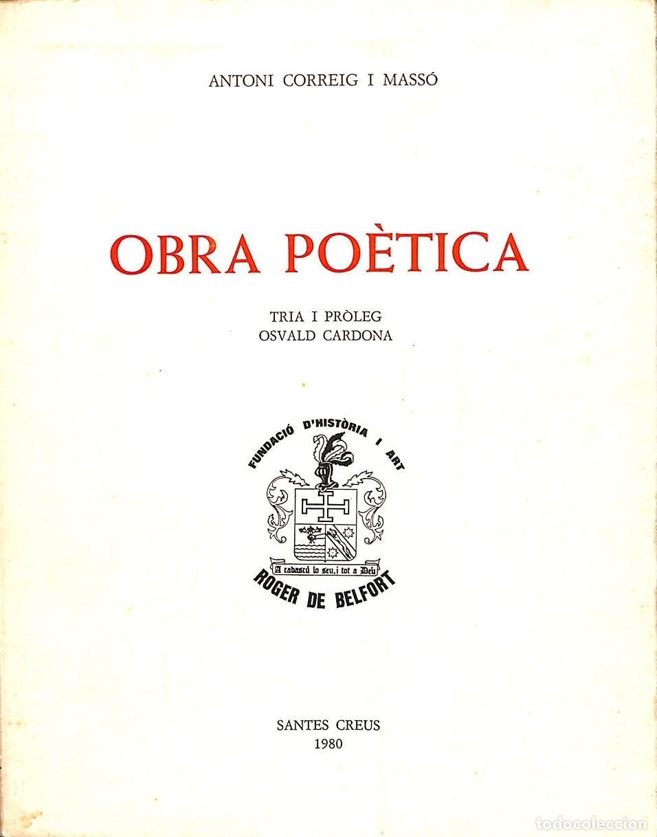 Libri di seconda mano: ANTONI CORREIG I MASS&Oacute; - OBRA PO&Egrave;TICA - Fundaci&oacute; Santes Creus - 1980
