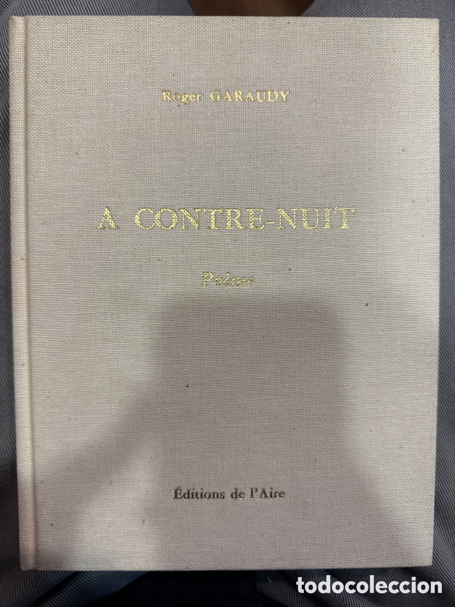 Gebrauchte B&uuml;cher: GARAUDY, Roger. A contre-nuit: Po&egrave;me