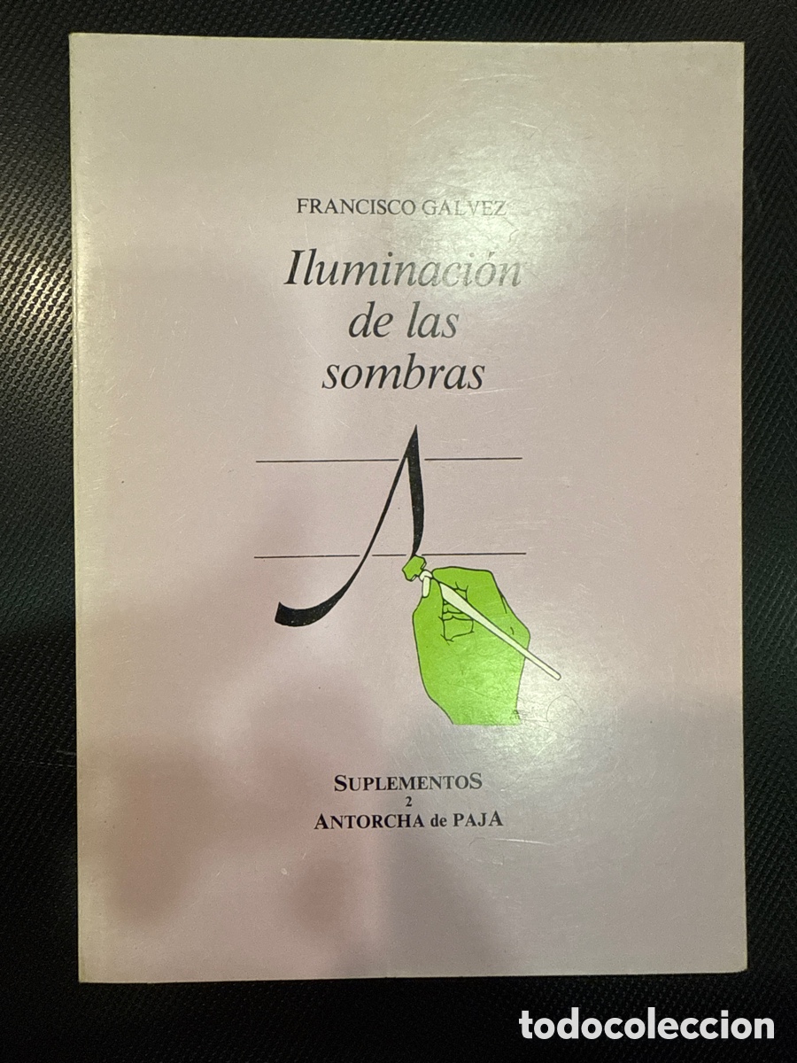 Libri di seconda mano: G&Aacute;LVEZ, Francisco. Iluminaci&oacute;n de las sombras