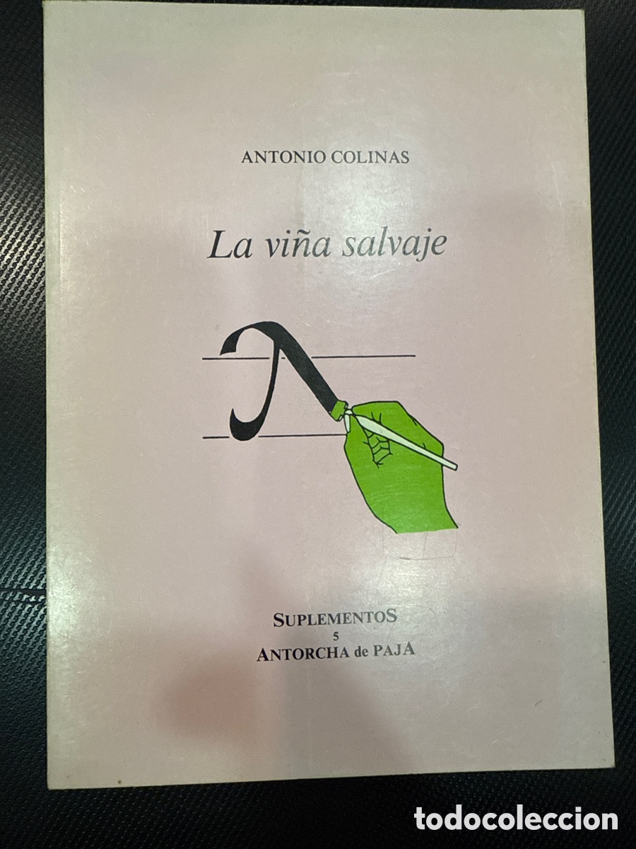 Libros de segunda mano: COLINAS, Antonio. La vi&ntilde;a salvaje