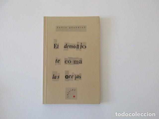 Libros de segunda mano: DAVID GONZ&Aacute;LEZ - EL DEMONIO TE COMA LAS OREJAS - CRECIDA 1997 - Foto 1