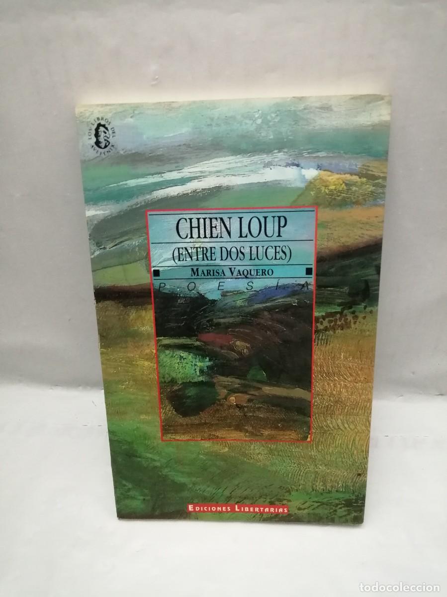 Libri di seconda mano: Chien loup. Entre dos luces (Dedicatoria y firma aut&oacute;grafa de autora, Primera edici&oacute;n)