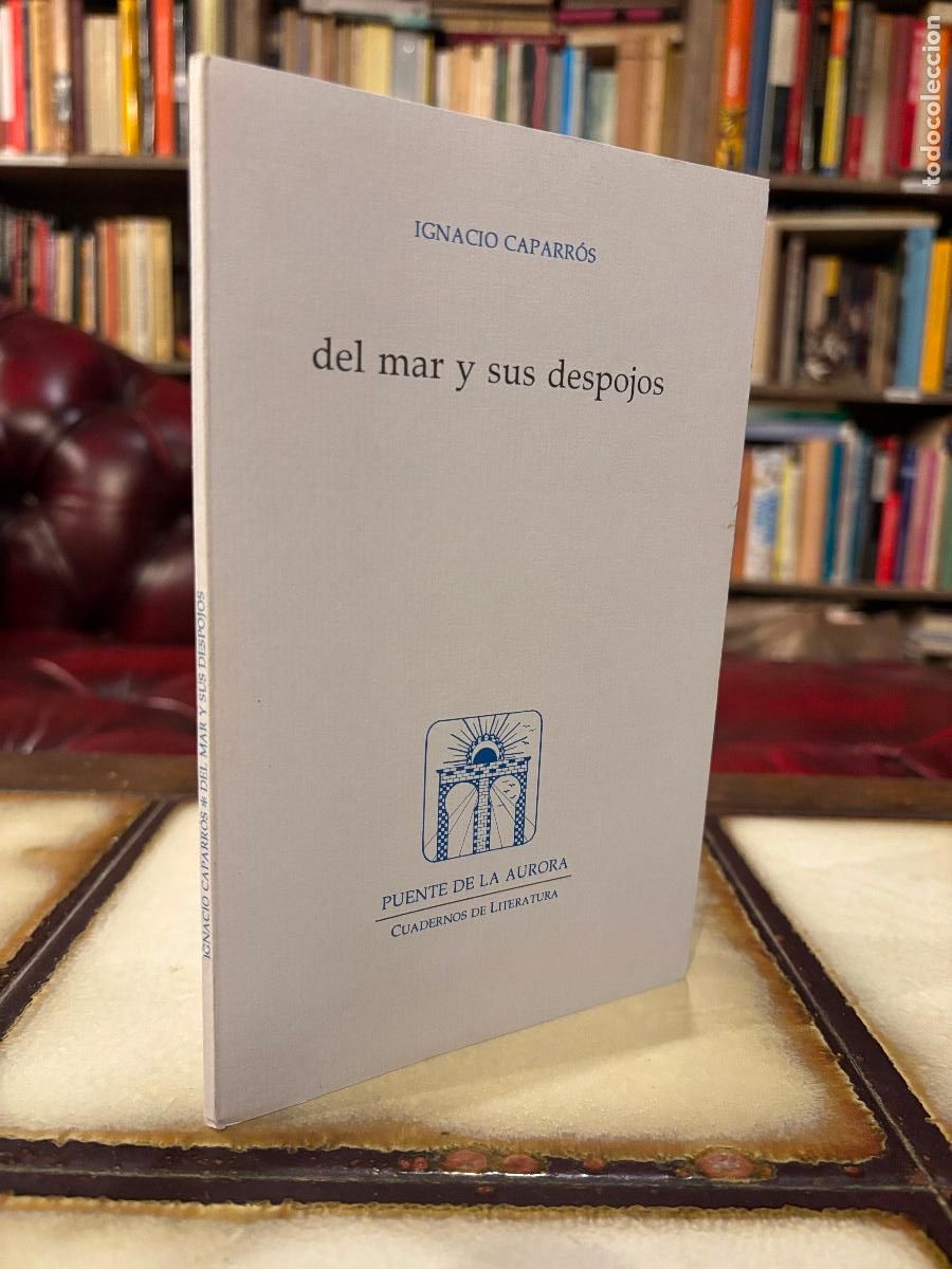 Libros de segunda mano: Del mar y sus despojos. Ignacio Caparr&oacute;s. - Foto 1