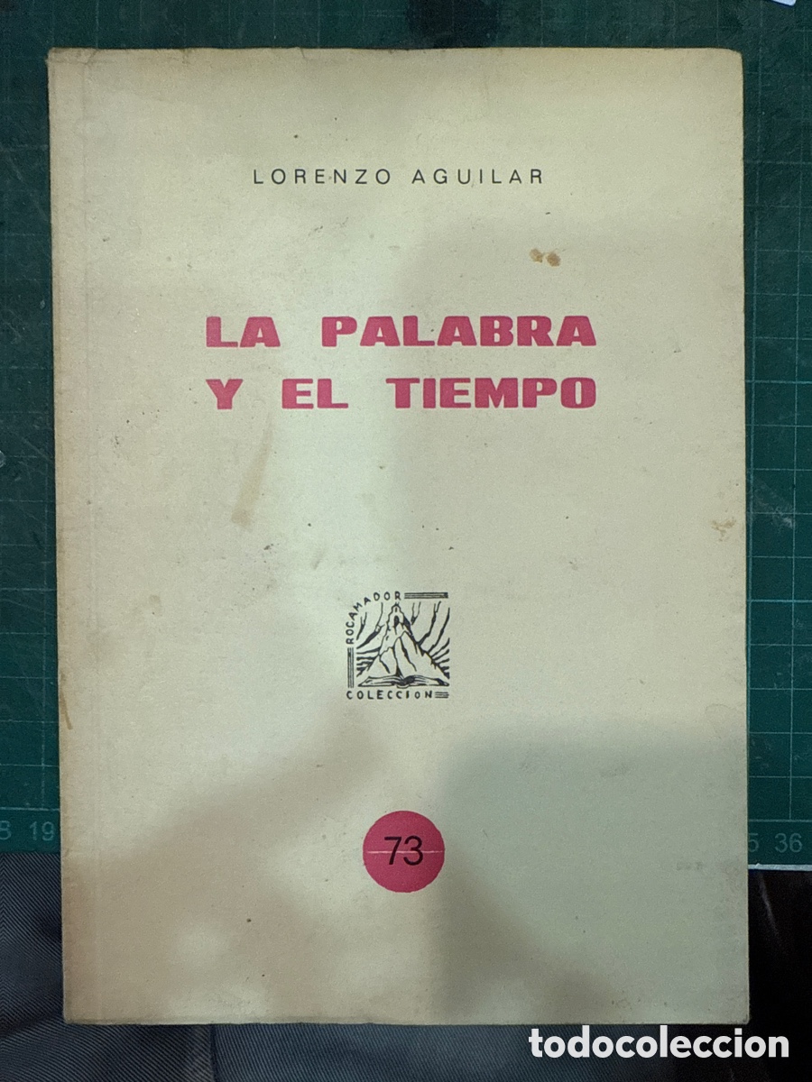 Libros de segunda mano: AGUILAR ESTRADA, Lorenzo. La palabra y el tiempo: (Dedicatoria y aut&oacute;grafo del autor)