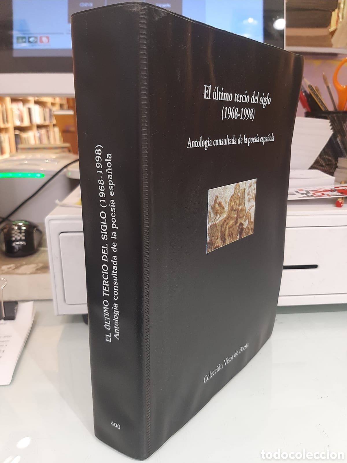 Second hand books: El &uacute;ltimo tercio del siglo (1968-1998). Antolog&iacute;a consultada de la poes&iacute;a espa&ntilde;ola
