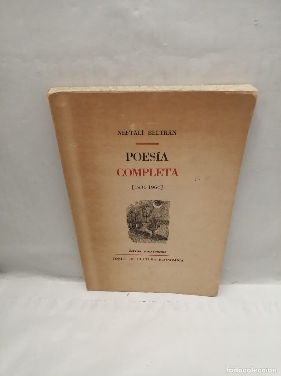 Livres d'occasion: Neftal&iacute; Beltr&aacute;n: Poes&iacute;a Completa, 1936-1964 (Dedicatoria y firma aut&oacute;grafa de autor, 1&ordf; edici&oacute;n)
