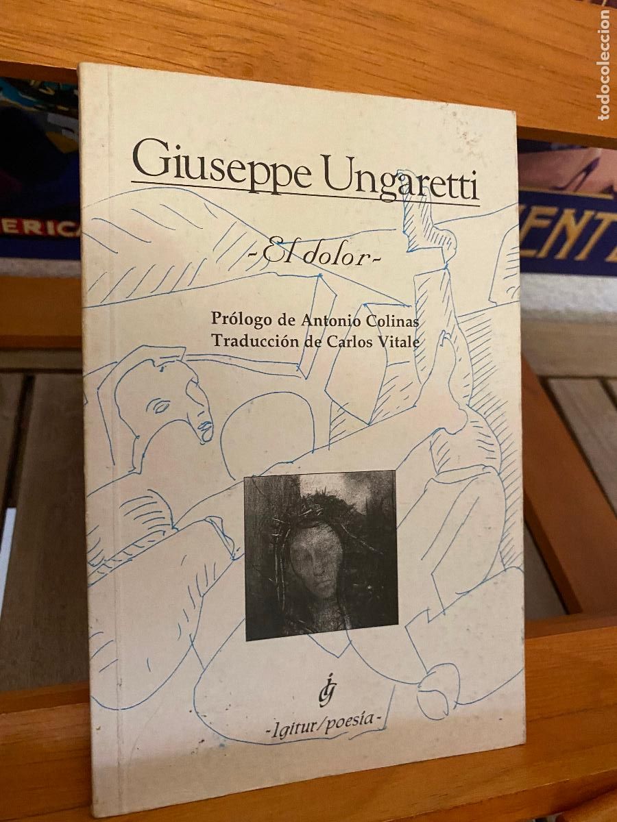 Libros de segunda mano: EL DOLOR. GIUSEPPE UNGARETTI. EDITORIAL IGITUR - Foto 1