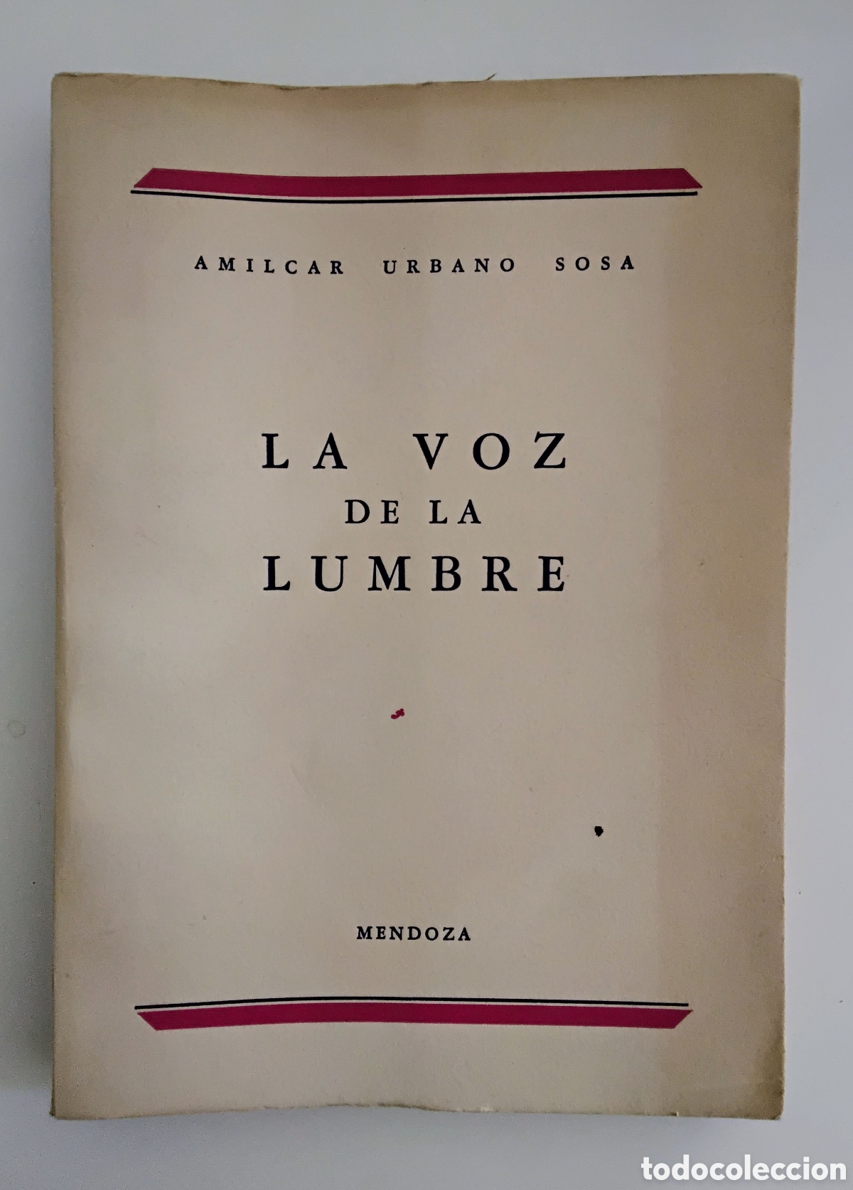 Libri di seconda mano: Am&iacute;lcar Urbano Sosa &ndash; La voz de la lumbre. Primera Edici&oacute;n (1949)