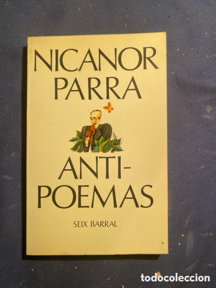 Libros de segunda mano: NICANOR PARRA: - ANTIPOEMAS (Antolog&iacute;a) - (SEIX BARRAL, 1972)