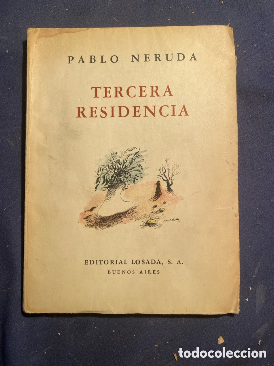 Libros de segunda mano: PABLO NERUDA: - TERCERA RESIDENCIA (1935-1945) - (LOSADA, 1951)