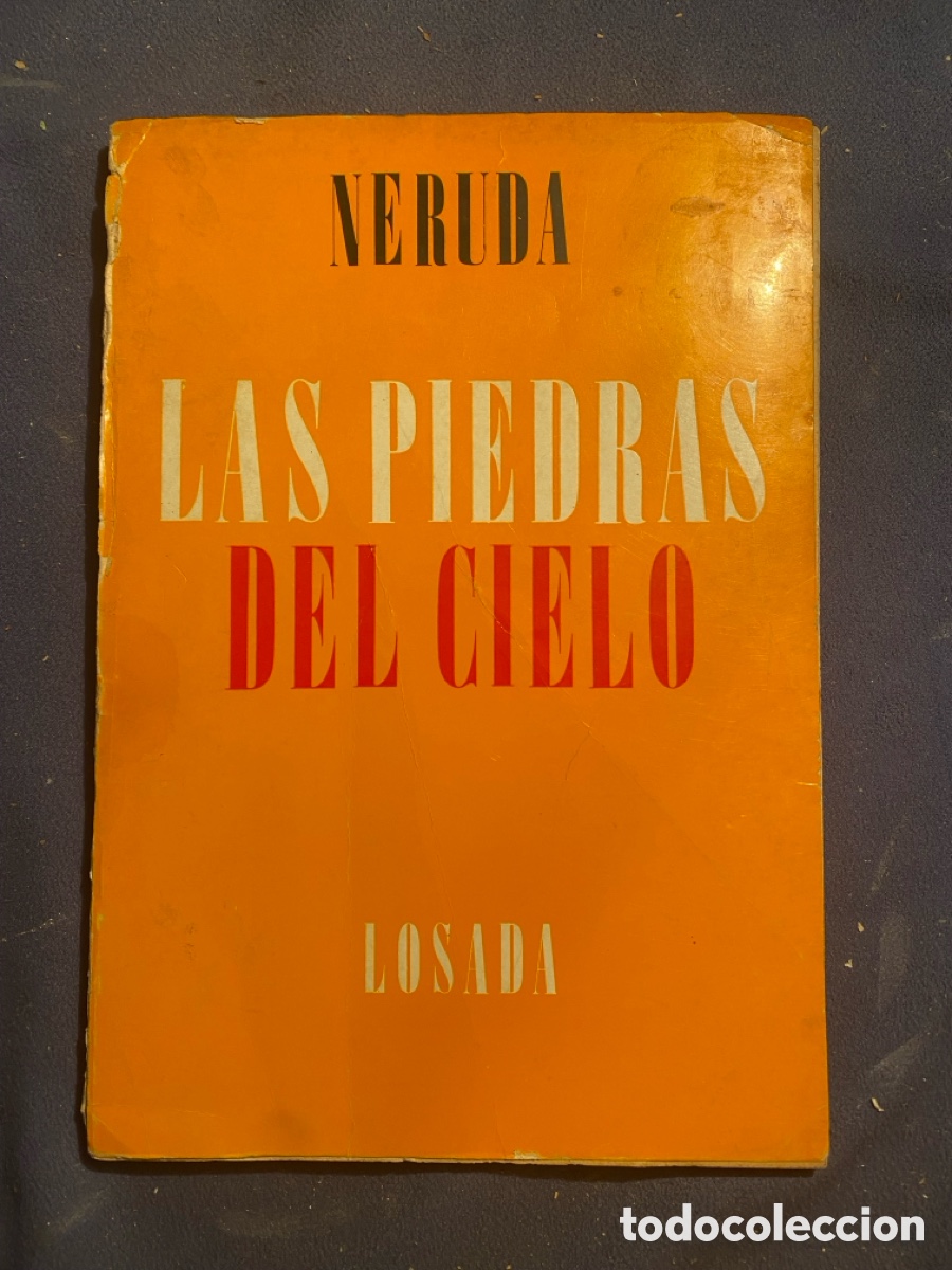 Libros de segunda mano: PABLO NERUDA: - LAS PIEDRAS DEL CIELO - (LOSADA, 1970) (PRIMERA EDICION)