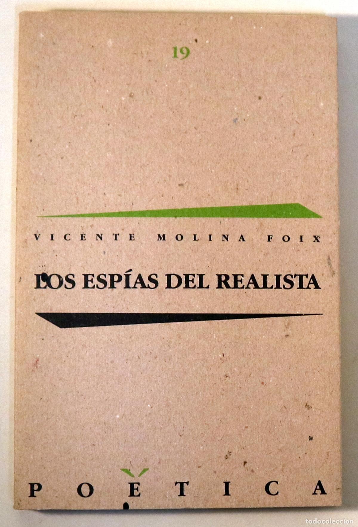 Second hand books: MOLINA FOIX, Vicente - LOS ESPIAS DEL REALISTA - Barcelona 1990 - 1&ordf; edici&oacute;n