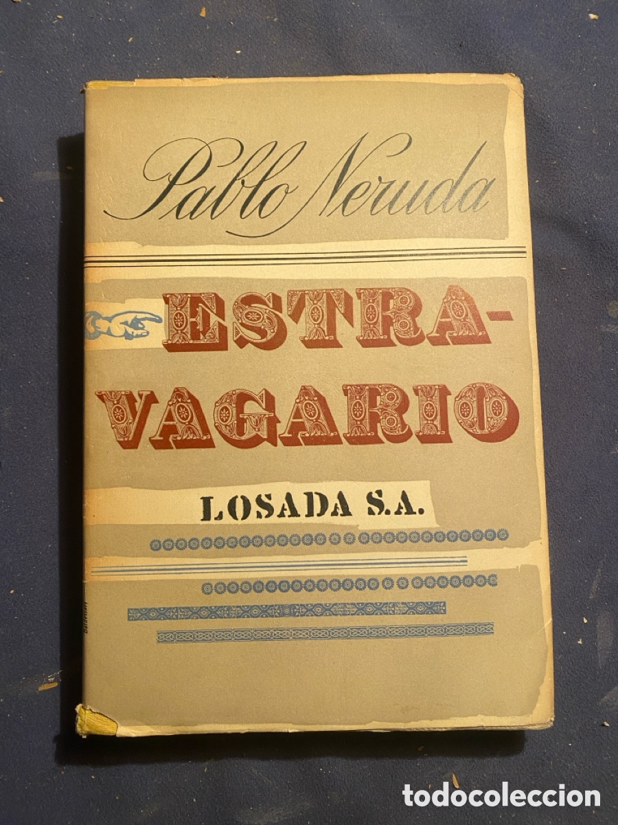 Libros de segunda mano: PABLO NERUDA: - ESTRAVAGARIO - (LOSADA, 1958) (PRIMERA EDICION)