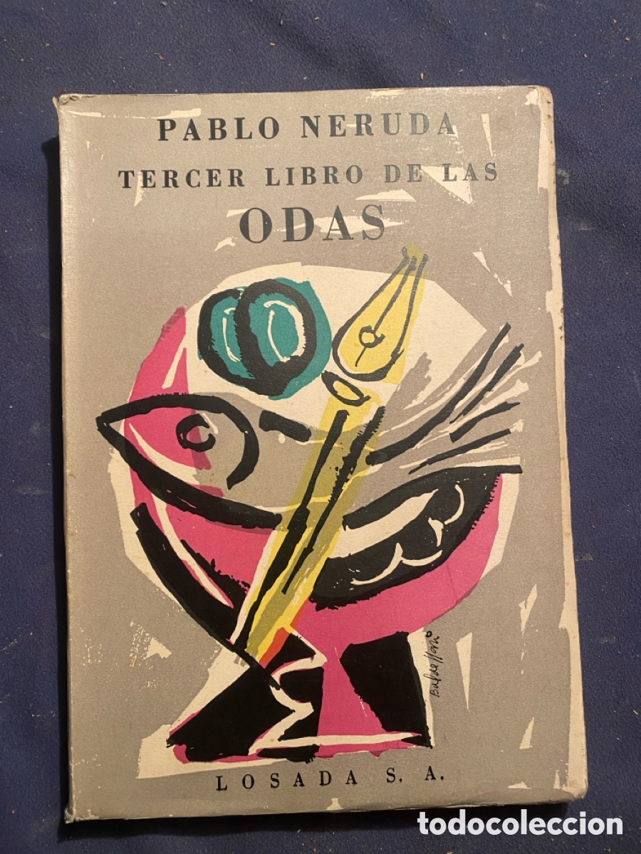 Libros de segunda mano: PABLO NERUDA: - TERCER LIBRO DE LAS ODAS- (LOSADA, 1957) (PRIMERA EDICION)