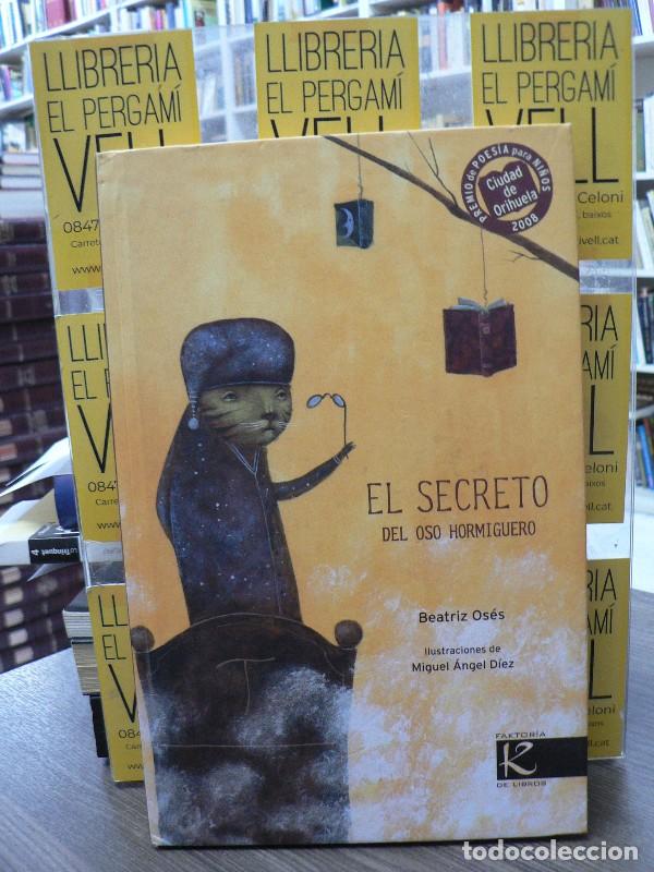 Libros de segunda mano: El Secreto del Oso Hormiguero - OS&Eacute;S, BEATRIZ - Kalandraka Editora - 2010 - Ilust. Miguel &Aacute;ngel D&iacute;ez