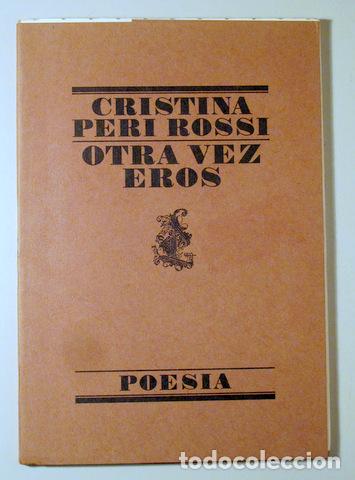 Libri di seconda mano: PERI ROSSI, Cristina - OTRA VEZ EROS - Barcelona 1984 - 1&ordf; edici&oacute;n
