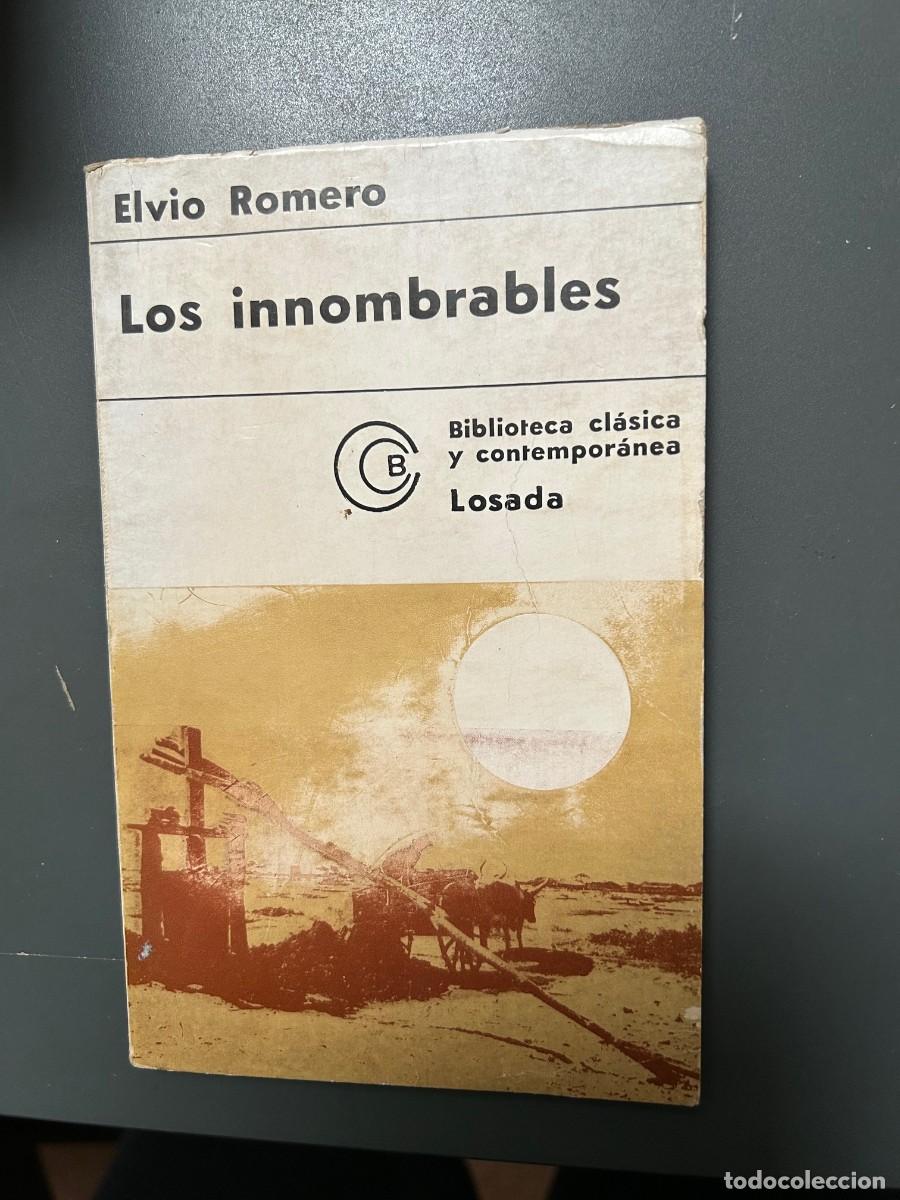 Libros de segunda mano: LOS INNOMBRABLES. ELVIO ROMERO. - Foto 1