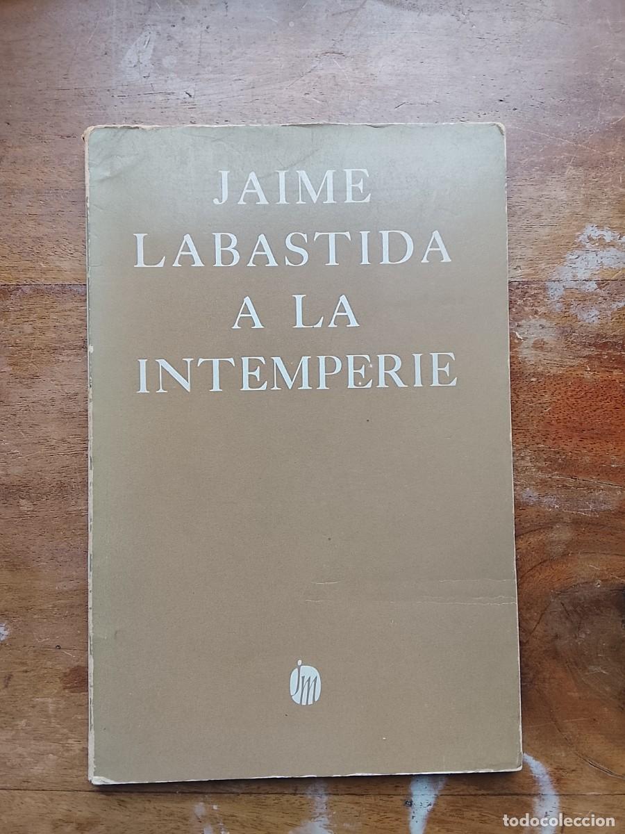 Libros de segunda mano: Jaime Labastida. A la intemperie 1970 - Foto 1