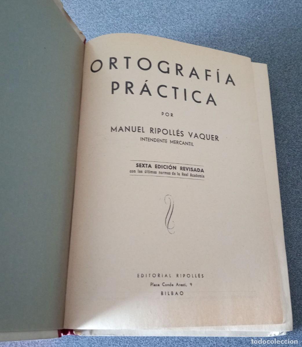 Libros de segunda mano: Ortograf&iacute;a Pr&aacute;ctica Manuel Ripoll&eacute;s - Foto 3