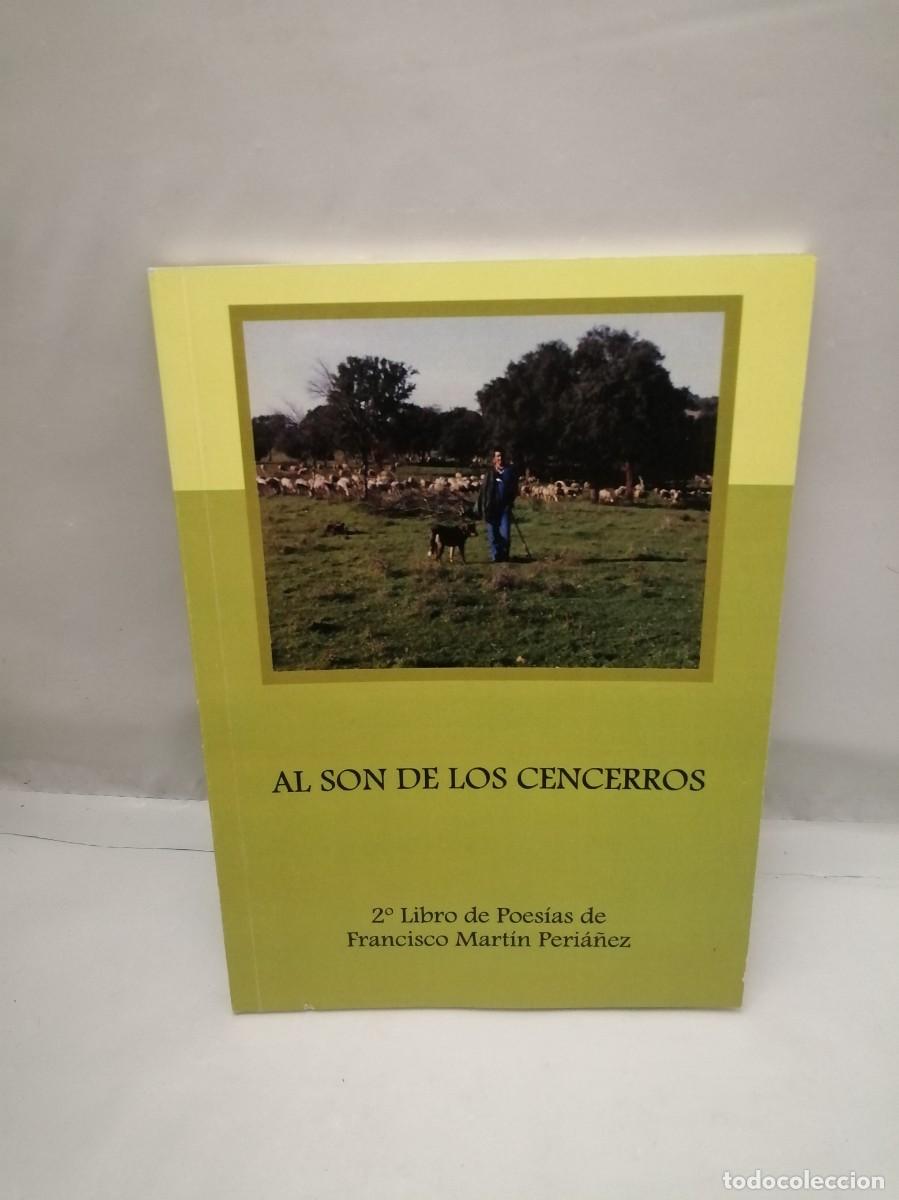 Libri di seconda mano: AL SON DE LOS CENCERROS: Segundo libro de poes&iacute;as Francisco Mart&iacute;n Peri&aacute;&ntilde;ez (Firma autor)