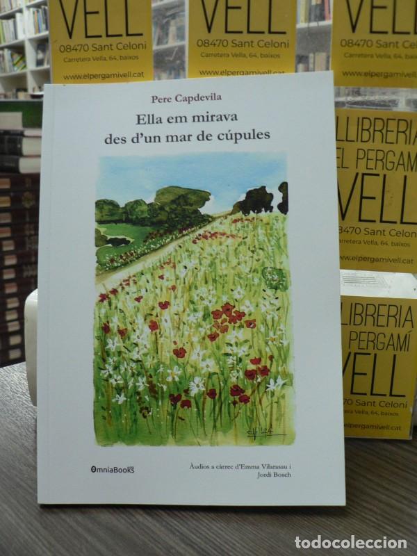 Libri di seconda mano: Ella em mirava des d'un mar de c&uacute;pules - Pere Capdevila i Escud&eacute; - Omniabooks