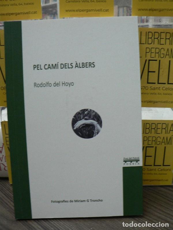 Libri di seconda mano: Pel cam&iacute; dels &agrave;lbers - Rodolfo del Hoyo - Pont del petroli - Poesia