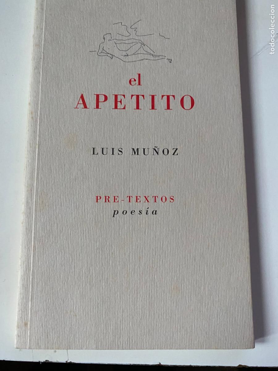 Gebrauchte B&uuml;cher: EL APETITO.- luis Mu&ntilde;oz. 1&ordf;Edic.-Pre-Textos 1998