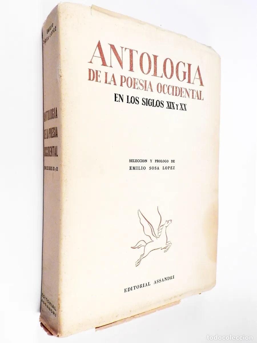 Gebrauchte B&uuml;cher: Antolog&iacute;a de la poes&iacute;a occidental en los siglos XIX y XX &mdash; Emilio Sosa L&oacute;pez &mdash; Editorial Assandri LM