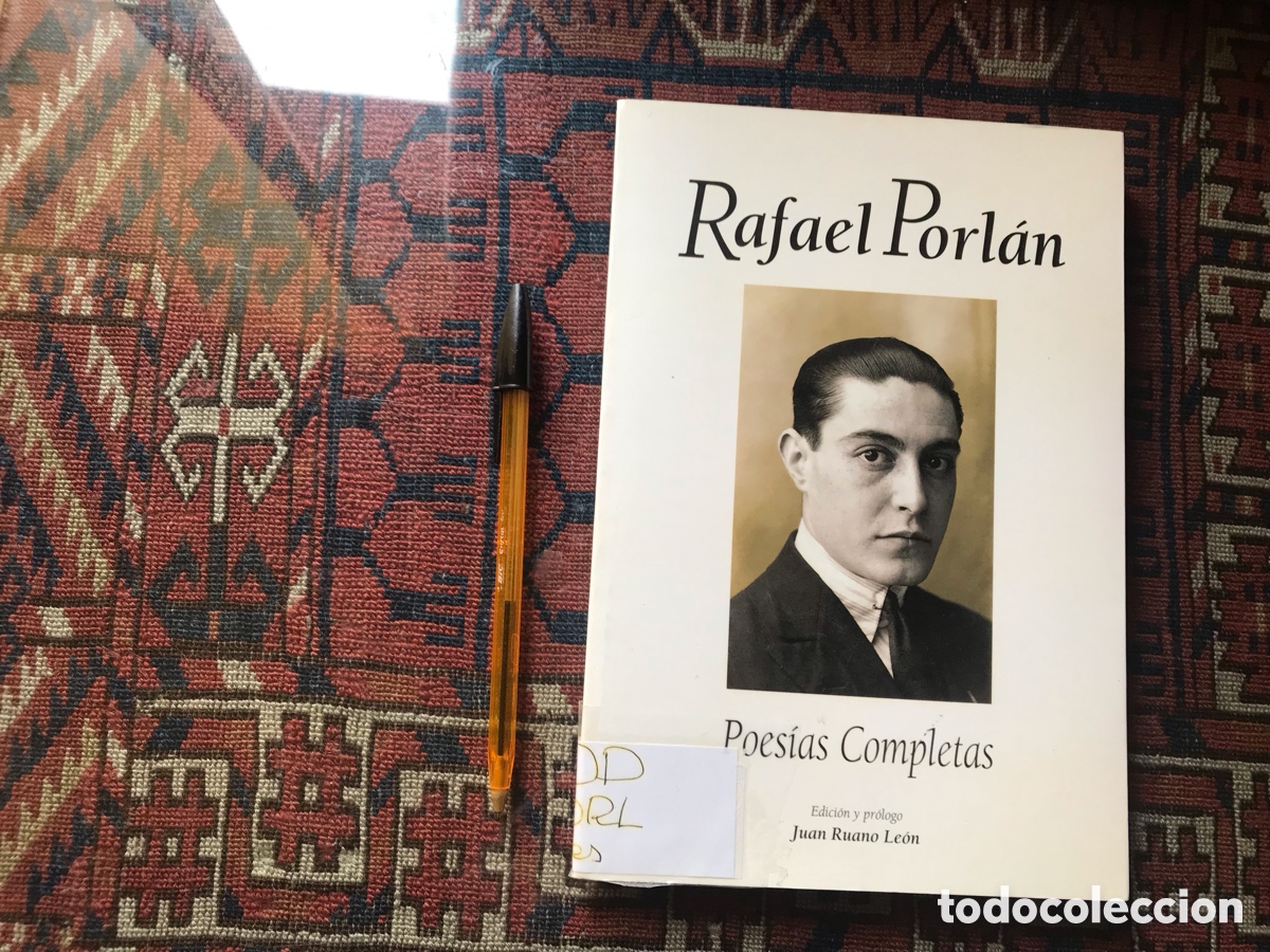 Gebrauchte B&uuml;cher: Rafael Porl&aacute;n. Poes&iacute;as completas. Edici&oacute;n y pr&oacute;logo Juan Ruano Le&oacute;n
