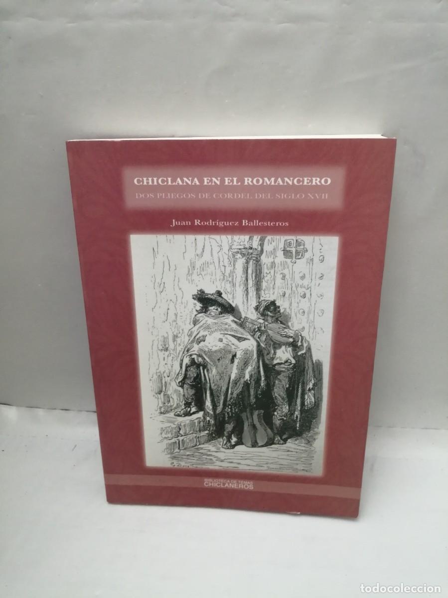 Gebrauchte B&uuml;cher: Chiclana en el romancero: Dos pliegos de cordel del siglo XVII (Primera edici&oacute;n)