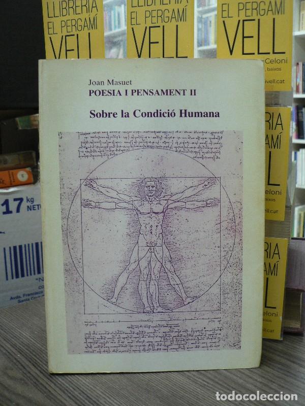 Libros de segunda mano: Poesia i Pensament II: Sobre la condici&oacute; humana - Masuet, Joan - Autor editor - 1985, 1&ordf; ed.