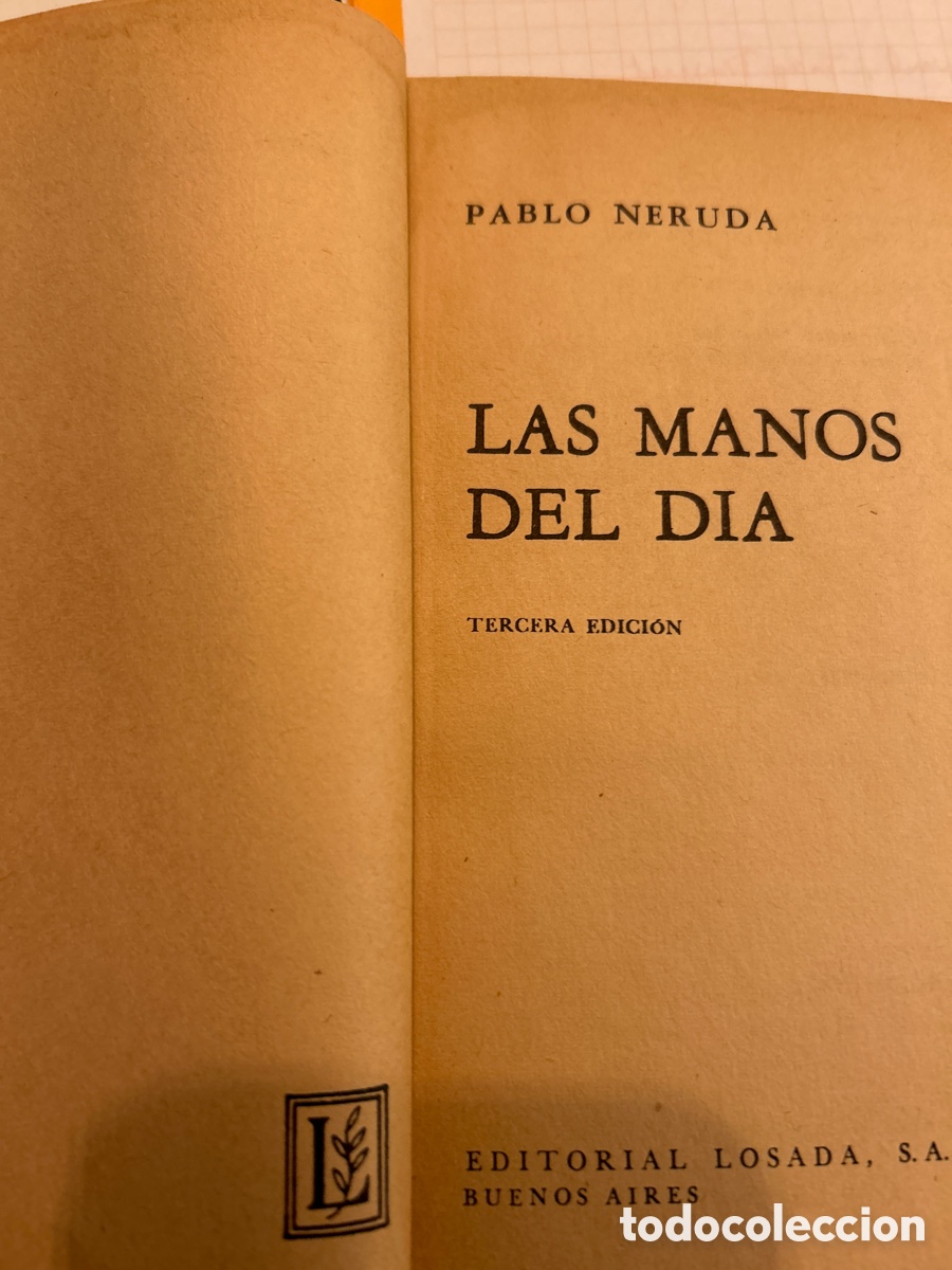 Libros de segunda mano: Las manos del d&iacute;a. Pablo Neruda. C4n - Foto 5