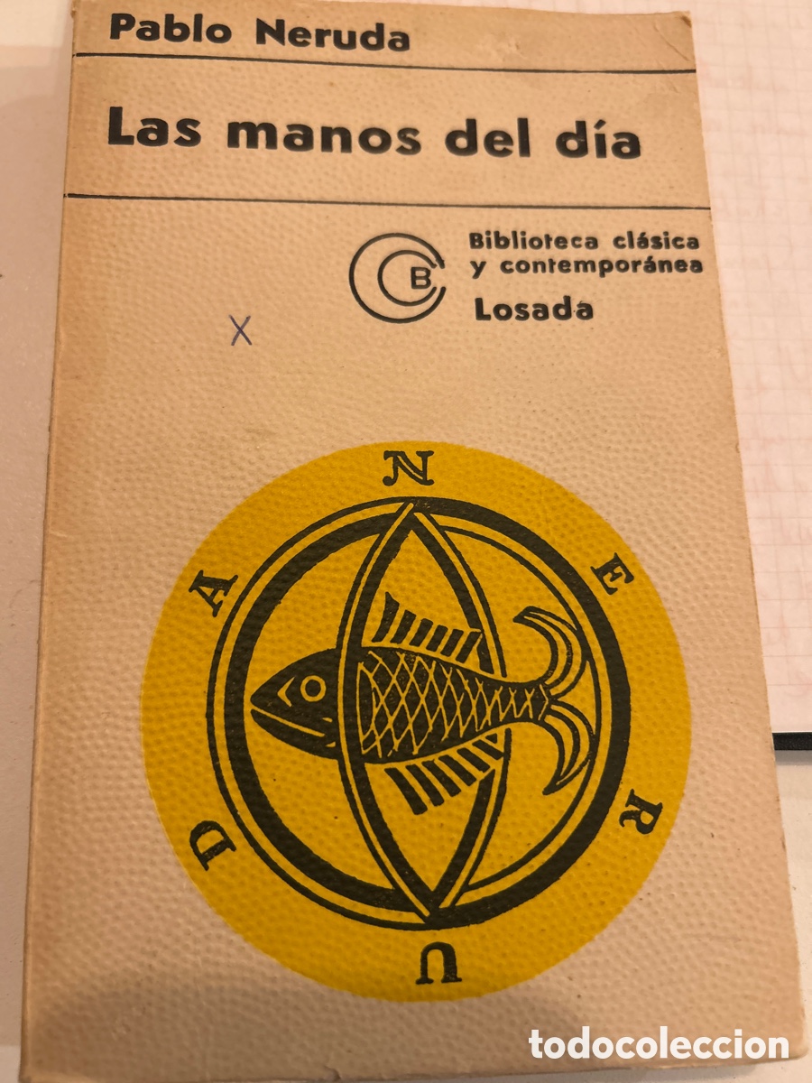 Libros de segunda mano: Las manos del d&iacute;a. Pablo Neruda. C4n - Foto 1