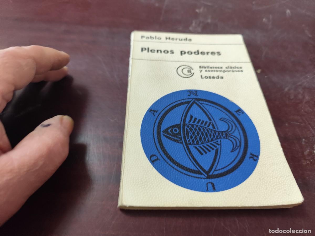 Libros de segunda mano: PLENOS PODERES / PABLO NERUDA / PU-GUI-11 / LOSADA - Foto 2