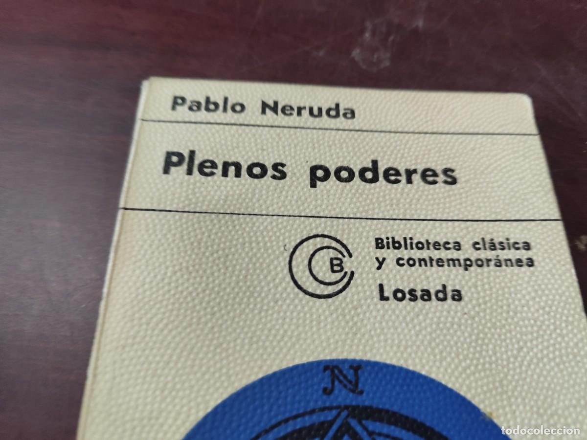Libros de segunda mano: PLENOS PODERES / PABLO NERUDA / PU-GUI-11 / LOSADA - Foto 3