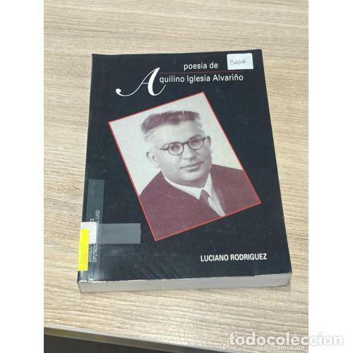 Livros em segunda m&atilde;o: POES&Iacute;A de AQUILINO IGLESIA ALVARI&Ntilde;O - LUCIANO RODR&Iacute;GUEZ - Sin Especificar