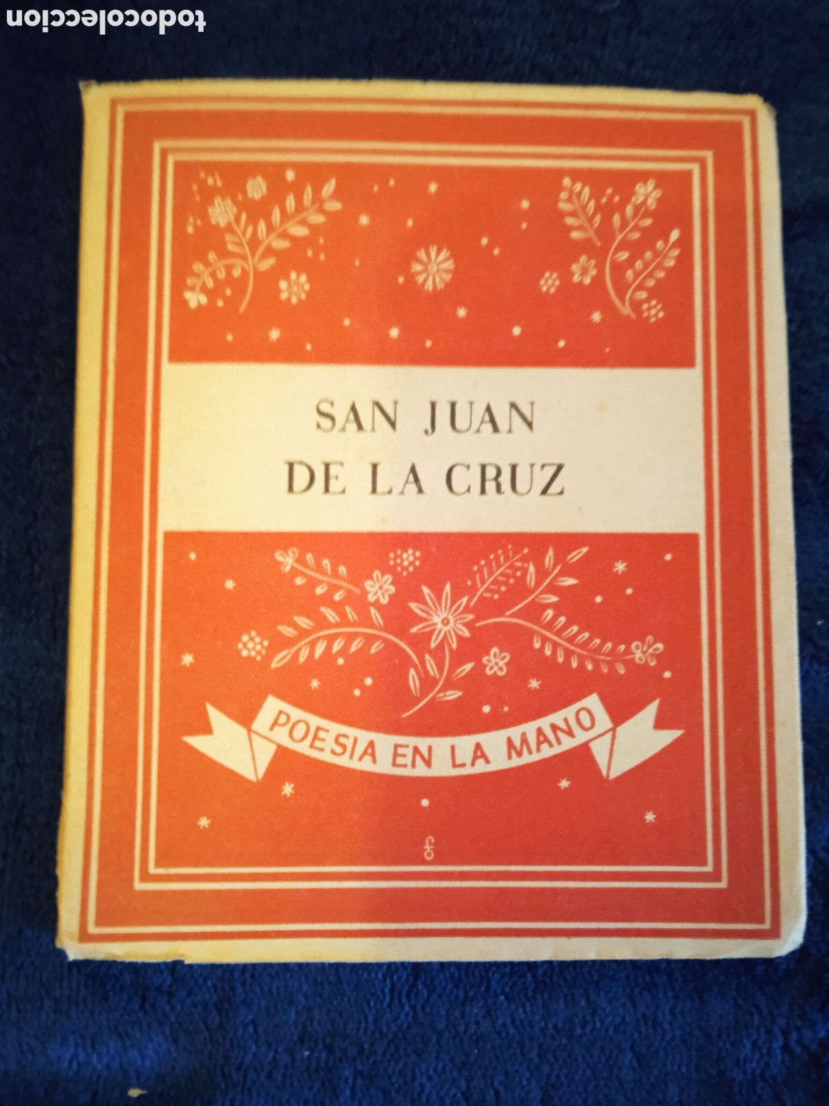 Libri di seconda mano: SAN JUAN DE LA CRUZ - POESIA EN LA MANO - SELECCION: MIGUEL AZNAR 1939