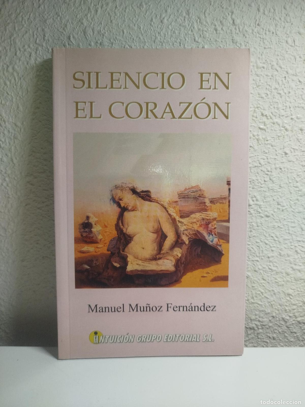 Libros de segunda mano: Silencio en el coraz&oacute;n - Mu&ntilde;oz Fern&aacute;ndez, Manuel - Foto 1
