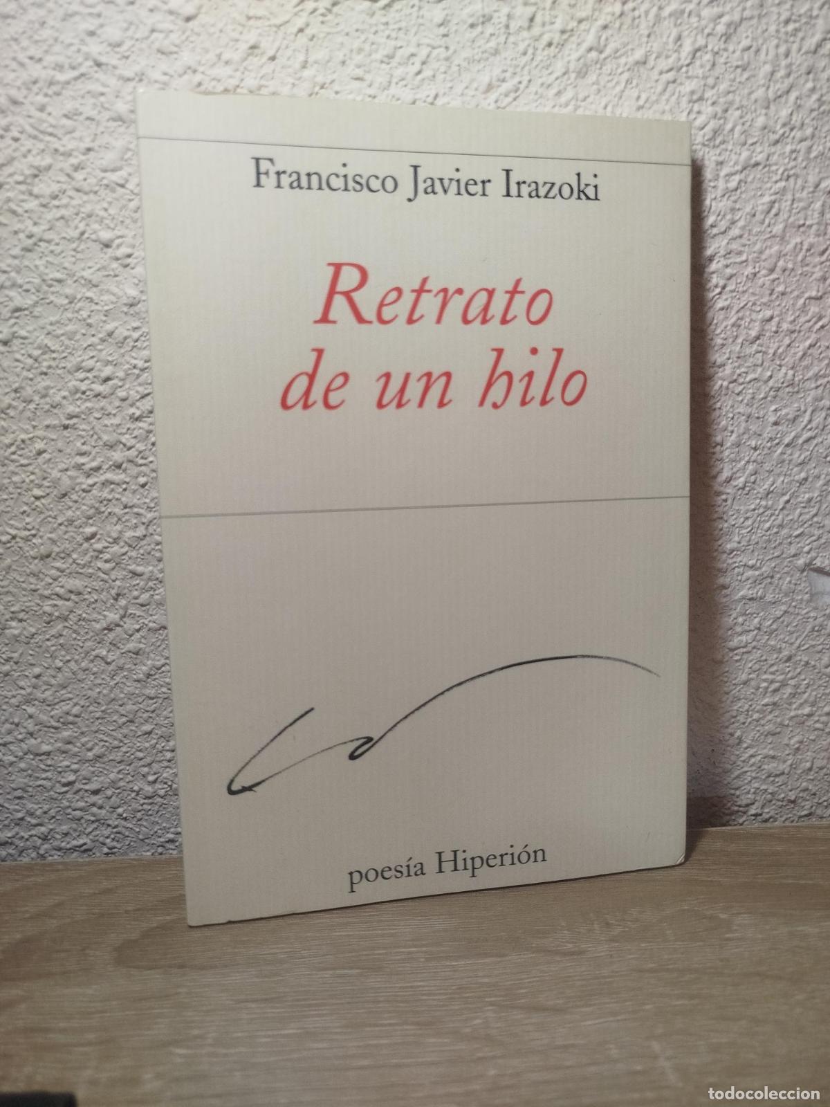 Gebrauchte B&uuml;cher: Retrato de un hilo - Irazoki, Francisco Javier