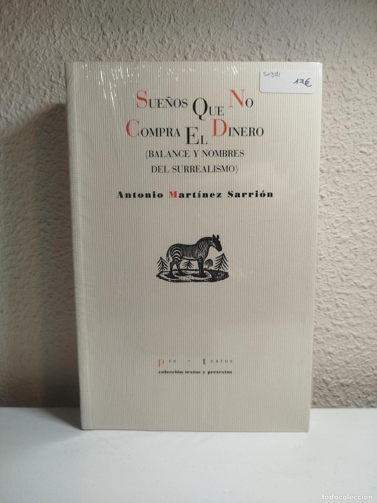 Gebrauchte B&uuml;cher: &nbsp;Sue&ntilde;os que no compra el dinero (Balance y nombres del surrealismo) - MARTINEZ SARRION, ANTONIO