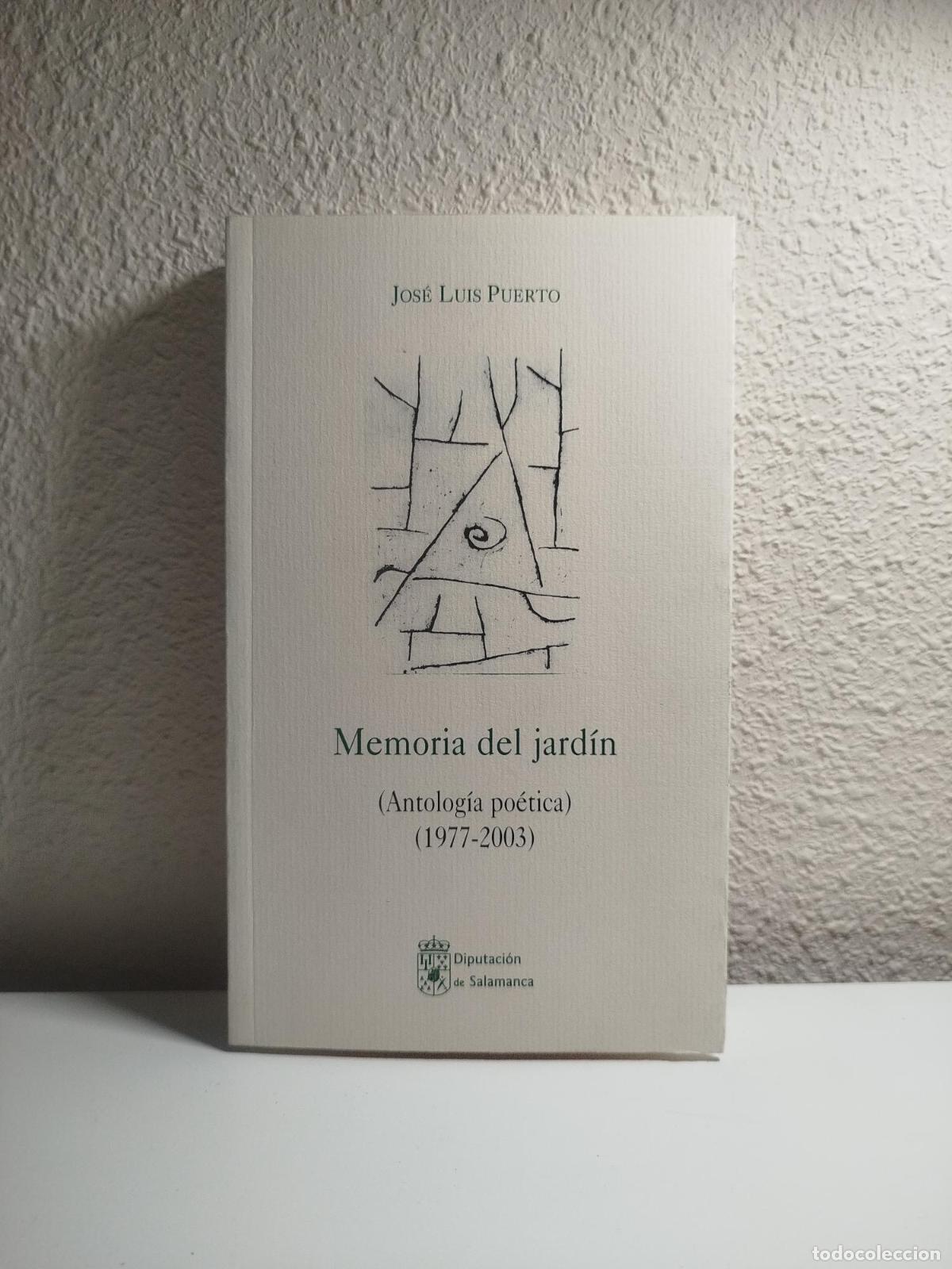 Gebrauchte B&uuml;cher: Memoria del jard&iacute;n. Antolog&iacute;a po&eacute;tica (1977-2003) - Puerto, Jos&eacute; Luis