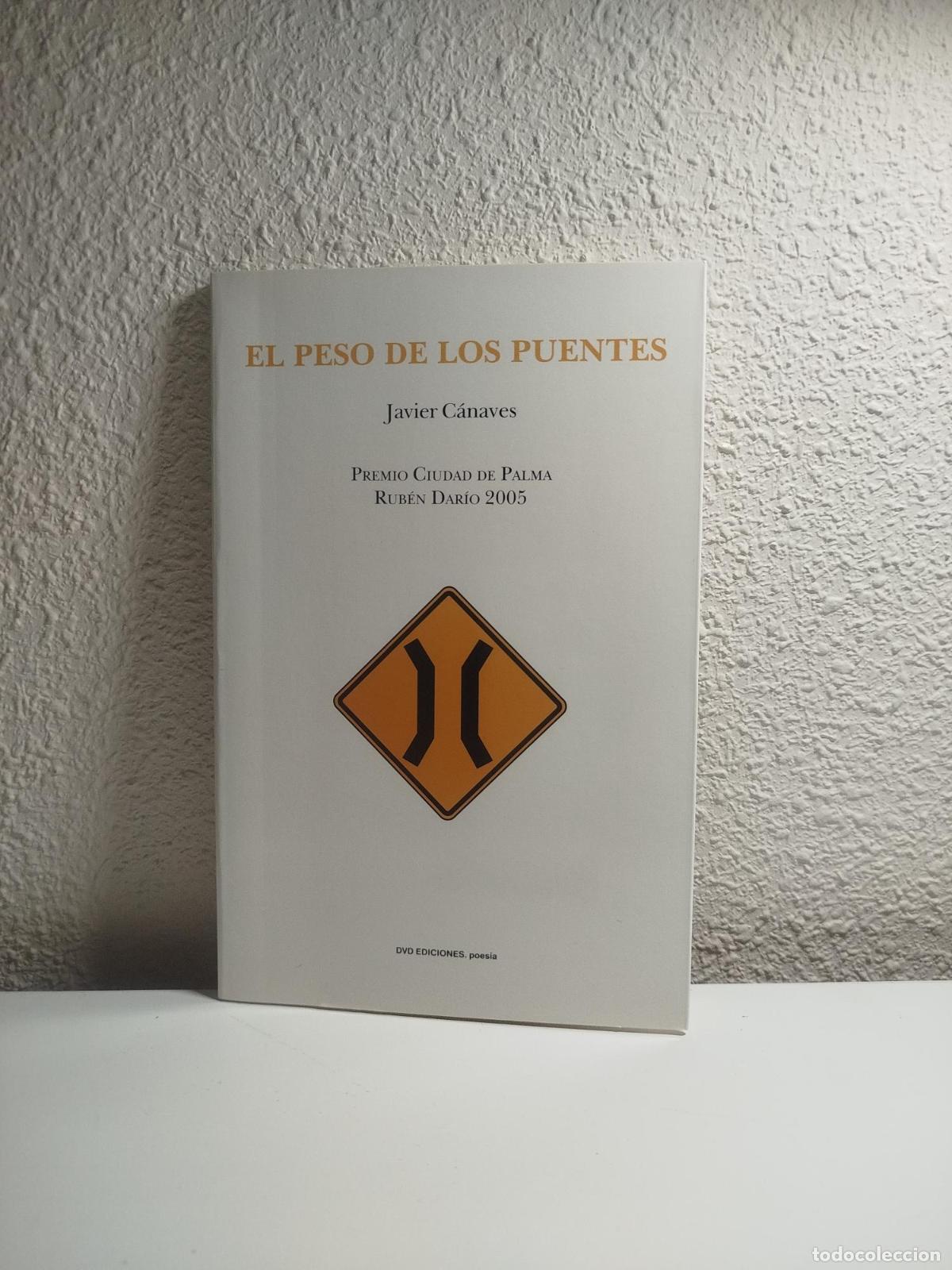 Gebrauchte B&uuml;cher: El peso de los puentes - C&aacute;naves, Javier