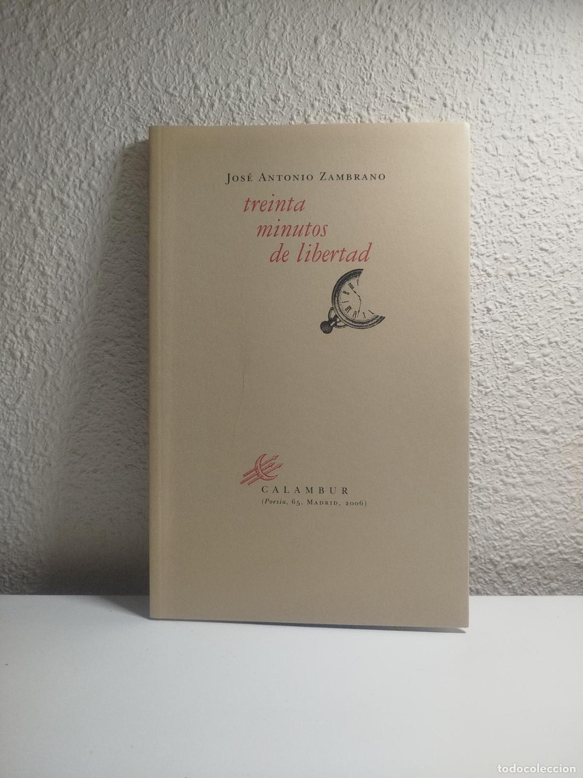 Libri di seconda mano: Treinta minutos de libertad - Zambrano, Jos&eacute; Antonio