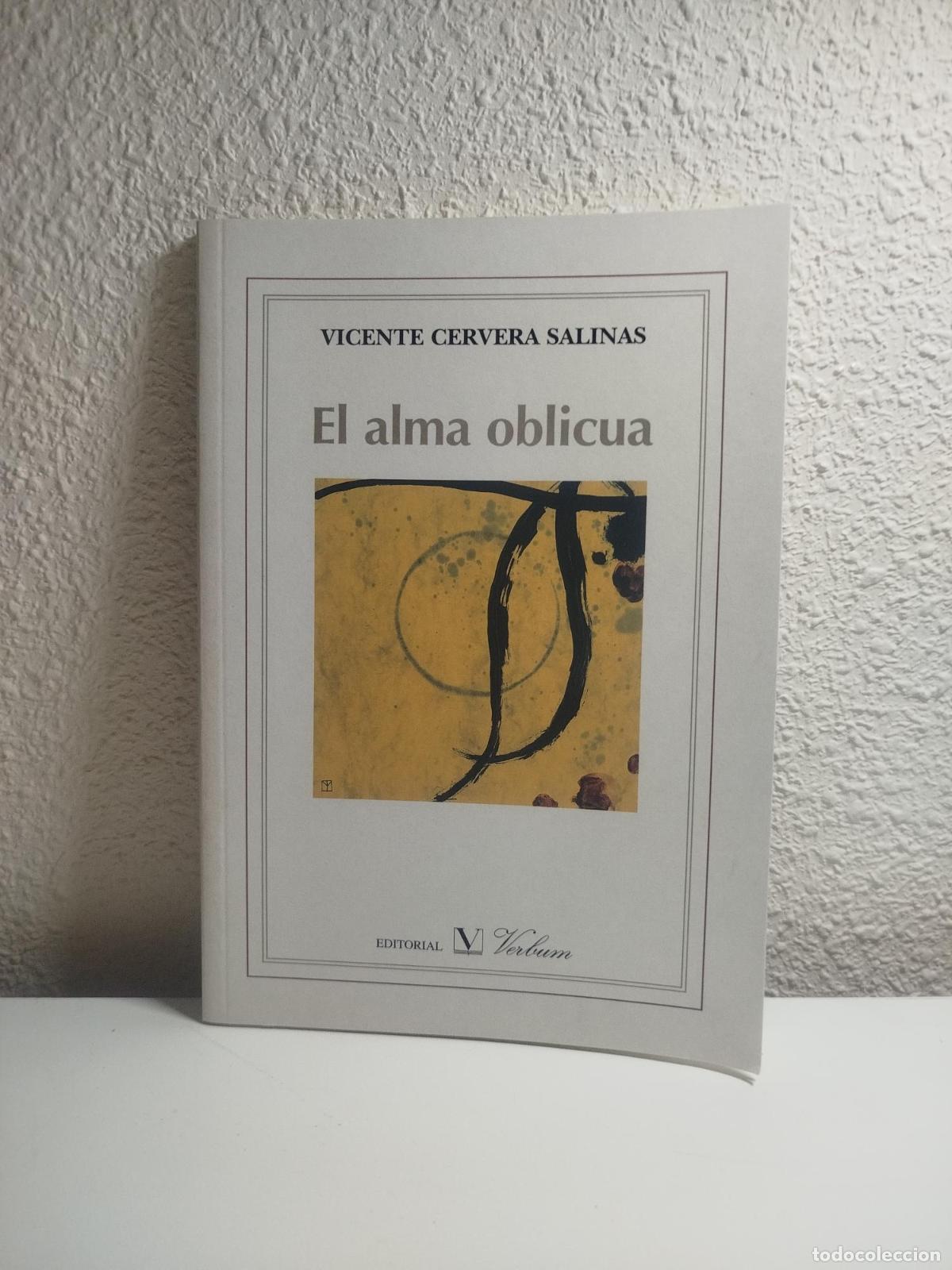 Libri di seconda mano: El alma oblicua - Cervera Salinas, Vicente