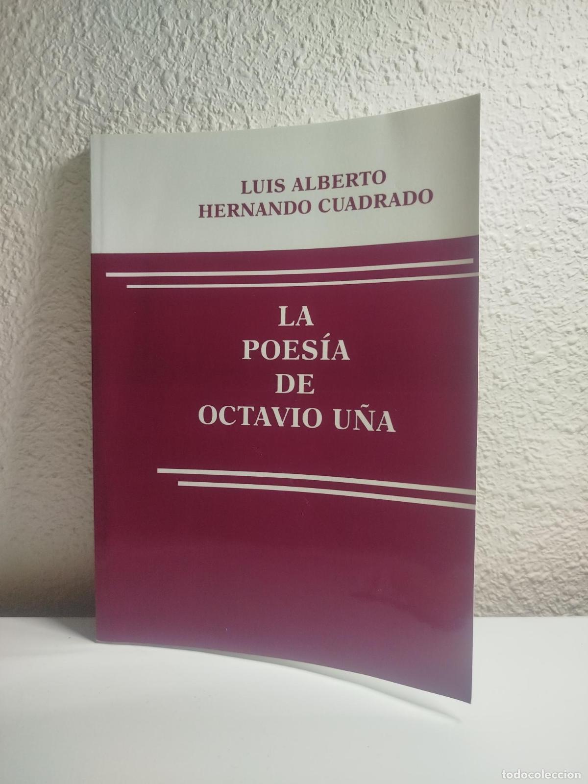 Libri di seconda mano: La pose&iacute;a de Octavio U&ntilde;a - Hernando Cuadrado, Luis Alberto.