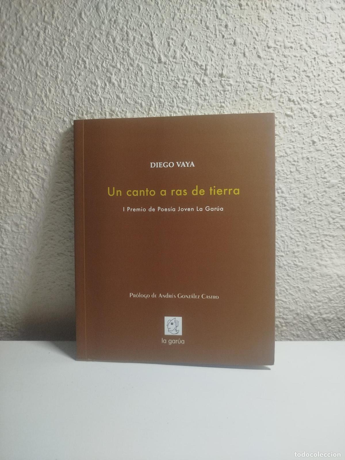 Libri di seconda mano: Un canto a ras de tierra - Vaya, Diego